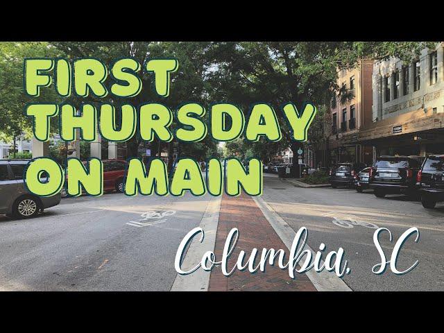 First Thursday on Main, Downtown Columbia - Things To Do In Columbia, SC