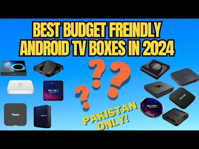 Top Budget Friendly Android Tv Boxes in 2024 | Pakistan | اردو / हिंदी` | Urdu / Hindi