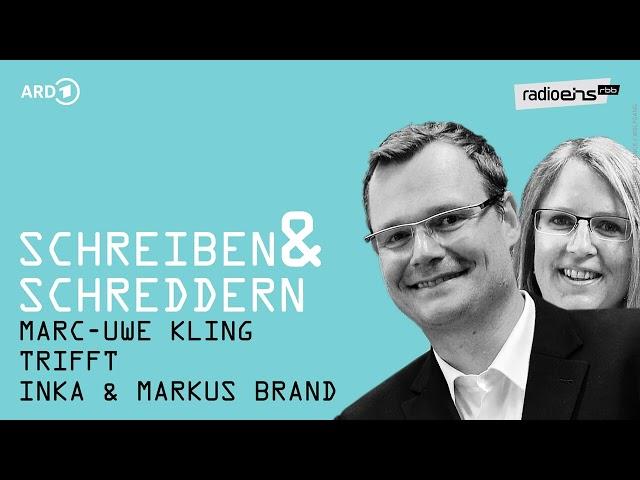 Marc-Uwe Kling trifft Inka & Markus Brand | „Schreiben & Schreddern“