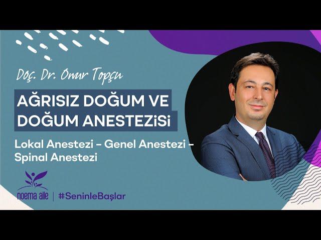 Ağrısız Doğum ve Doğum Anestezisi: Lokal Anestezi, Genel Anestezi ve Spinal Anestezi