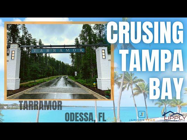 Cruising Tampa Bay | Tarramor | Odessa, Florida