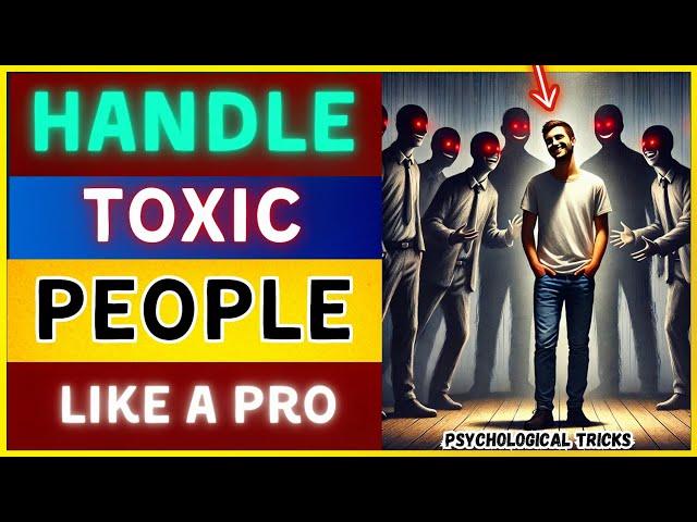 7 "SECRETS" To Beat "TOXICITY" | Protect Your Energy - Psychology Pulse