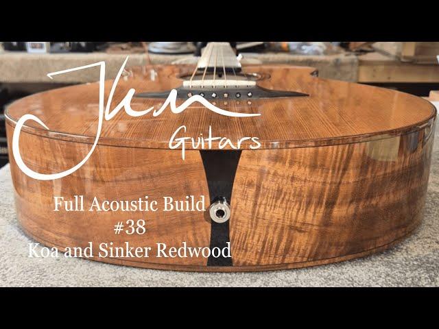 Full Acoustic Guitar Build From Scratch - Koa and Sinker Redwood - Workshop ASMR - JKM Guitars