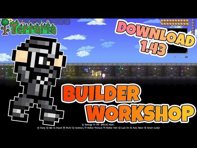 1.4.3 BUILDER WORKSHOP DOWNLOAD LINK | TERRARIA