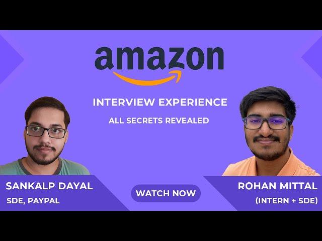 Complete Amazon interview Experience for FULL TIME || Cracked SLOT-1 Company || Rohan Mittal