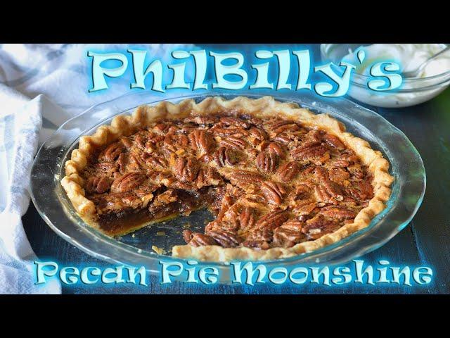 PhilBilly's Pecan Pie Moonshine Recipe