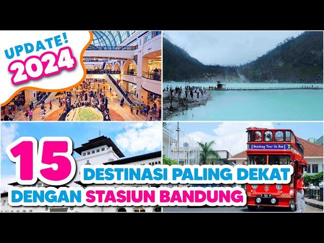 15+ DESTINASI WISATA DEKAT STASIUN BANDUNG | WISATA BANDUNG TERBARU | STASIUN BANDUNG