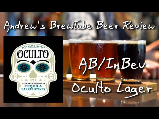 AB/InBev Oculto Tequila Barrel Lager - Andrew's BrewTube Beer Review - #2