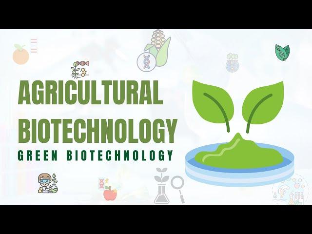 Green Biotechnology: Agricultural Biotechnology For A Sustainable Future