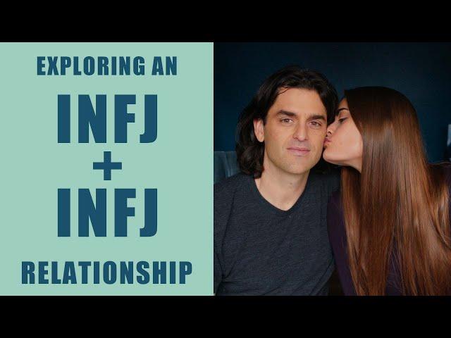 Exploring an INFJ + INFJ Relationship