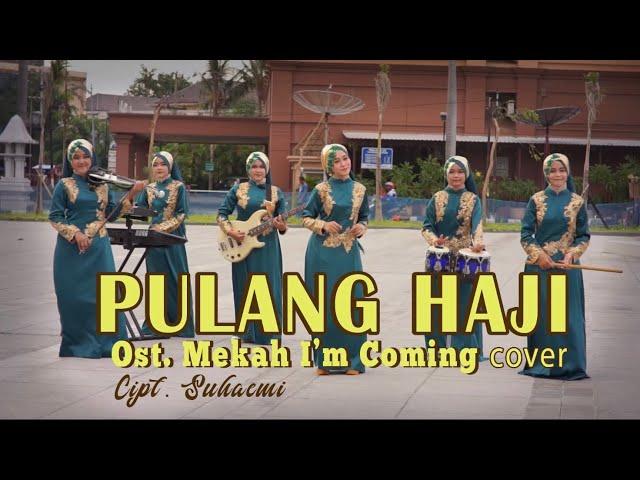 Pulang Haji ( Ost. Film Mekah I’m Coming ) - EzzurA by Nasidaria