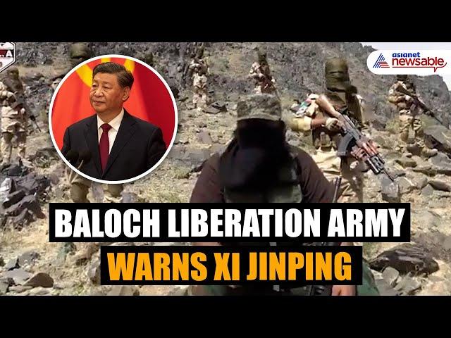 Baloch Liberation Army Warns China President Xi Jinping: "You Still Have Time to Quit Balochistan"