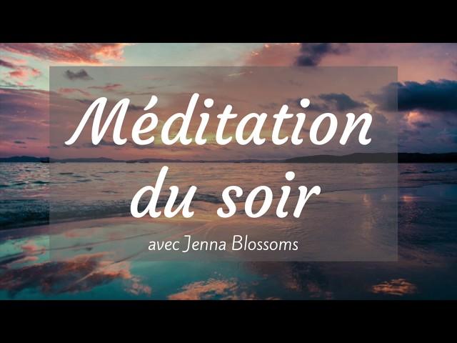 Méditation guidée du soir - Libération des préoccupations (Bruits des vagues)