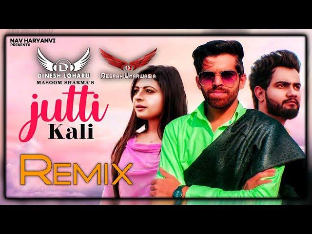 Jutti Kali Remix | Masoom Sharma New Hr Song 2020 Juti Lyade Kali Kali Remix Song | Deepak Umarwasia