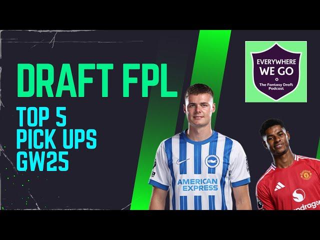 GW25 The Most Important Gameweek | FPL Draft