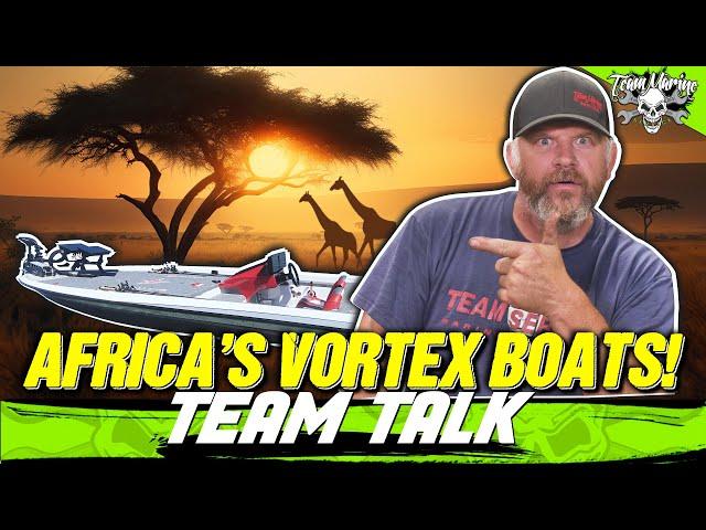 TEAM TALK: VORTEX BASS BOATS (MADE IN AFRICA)