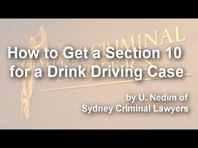 How to get a Section 10 Dismissal or Conditional Release Order for a Drink Driving Case