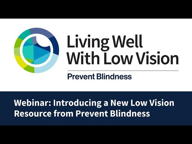 Webinar: Introducing a New Low Vision Resource from Prevent Blindness