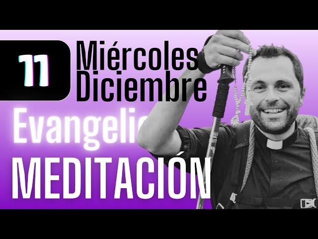 AGUA Y SED #meditación al #Evangelio de hoy (Miércoles, 11 diciembre 2024)