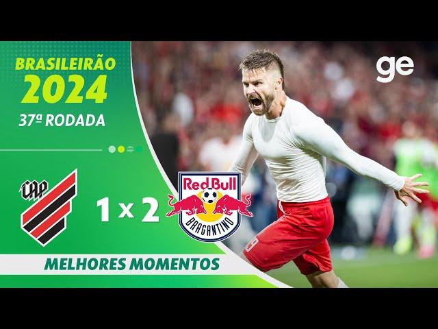 ATHLETICO-PR 1 X 2 BRAGANTINO | MELHORES MOMENTOS | 37ª RODADA BRASILEIRÃO 2024 | ge.globo