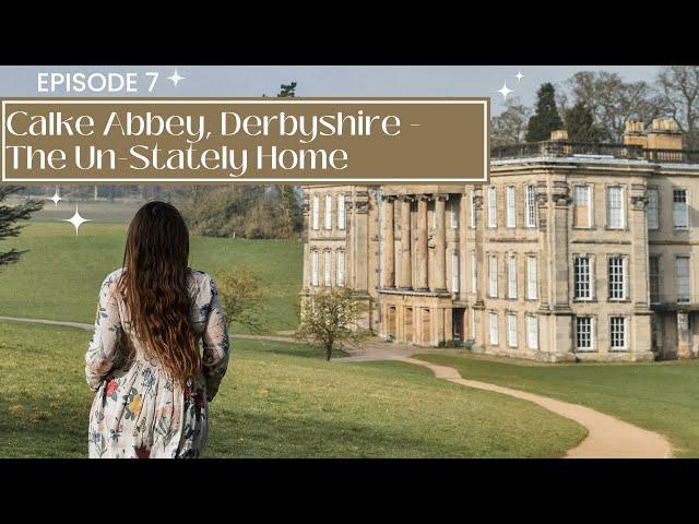 CALKE ABBEY, DERBYSHIRE: THE UN-STATELY HOME | UK Travel EP.7