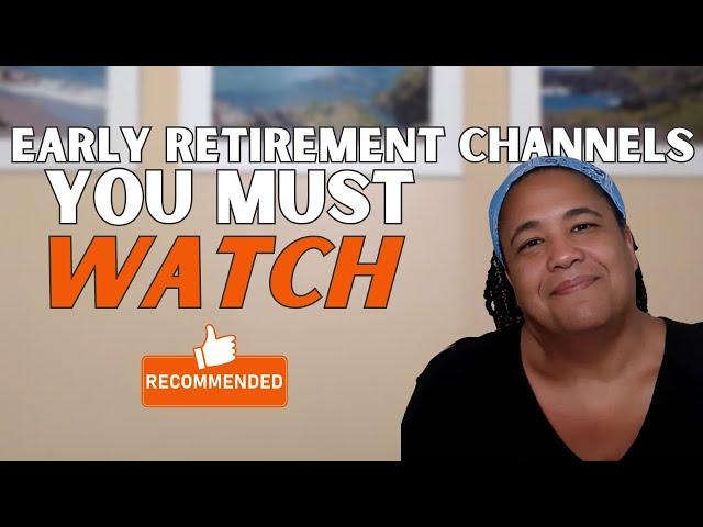 9 MUST Follow YouTube Channels for Financial Independence & Retirement Planning