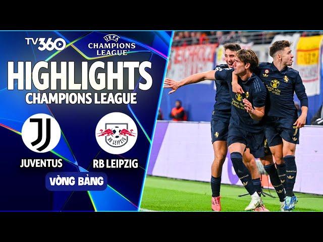 HIGHLIGHTS JUVENTUS VS RB LEIPZIG: VLAHOVIC TỎA SÁNG, JUVE NGƯỢC DÒNG NGOẠN MỤC | CHAMPIONS LEAGUE