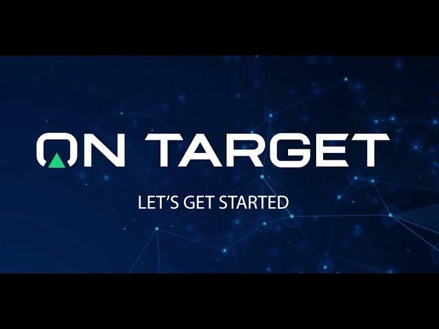 OnTarget - Let's Get Started!