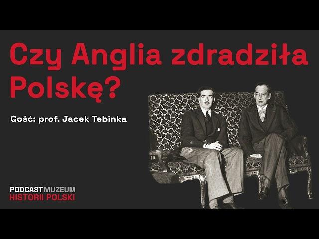 Wrzesień 1939. Czy Anglicy nas zdradzili?