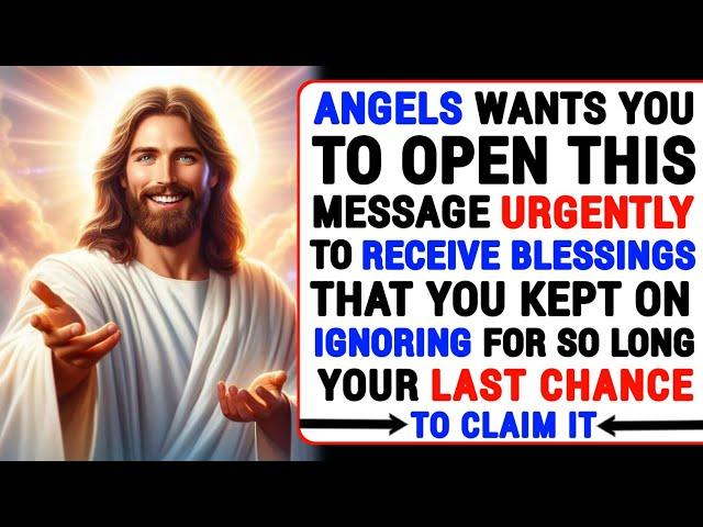  ANGELS WANTS YOU TO OPEN THIS MESSAGE URGENTLY... | GOD MESSAGE TODAY | #godmessage #jesus #god