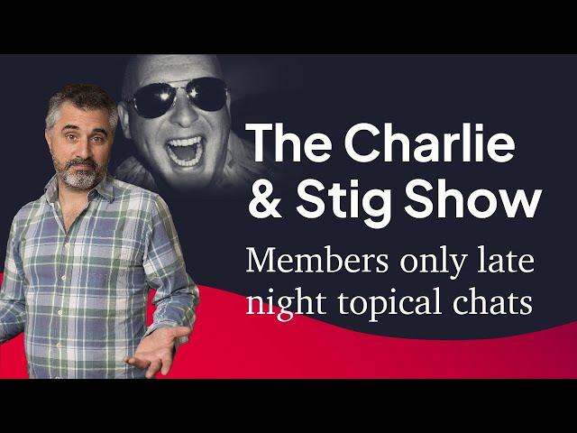 The Charlie and Stig Show. "The first one's free...."