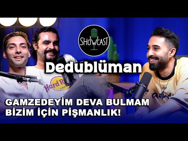 DEDUBLÜMAN - SHOWCAST @Dedublüman