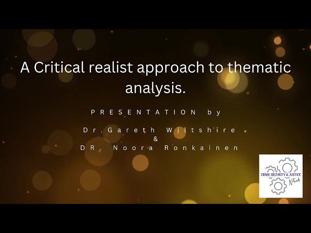 Critical realism and thematic analysis, making sense of qualitative data via depth ontology.