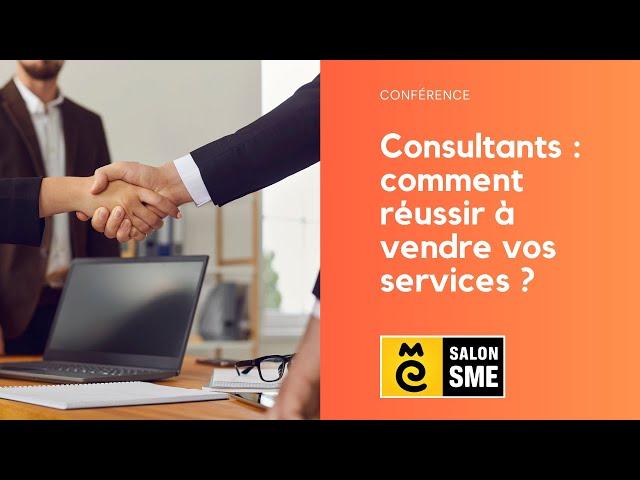 Consultants : comment réussir à vendre vos services ?