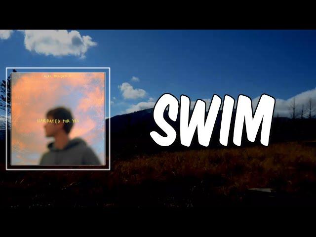 Lyric: Swim by Alec Benjamin