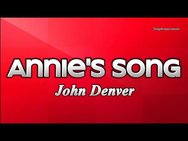 ANNIE'S SONG - John Denver (Lyrics)