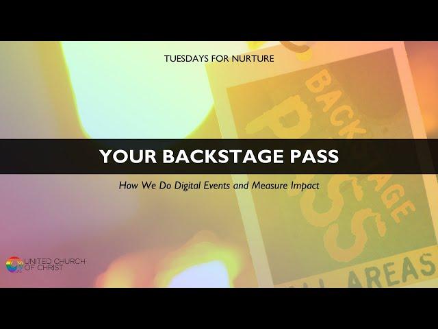 Your Backstage Pass: How We Do Digital Events and Measure Impact