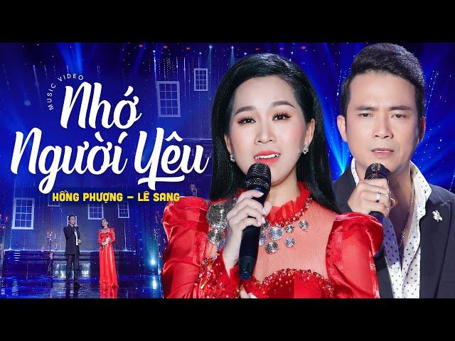 Vọng Cổ Nhớ Người Yêu - Hồng Phượng & Lê Sang | Official MV