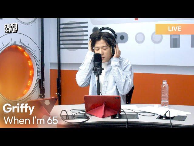 Griffy (그리피) - When I'm 65 | K-Pop Live Session | Super K-Pop