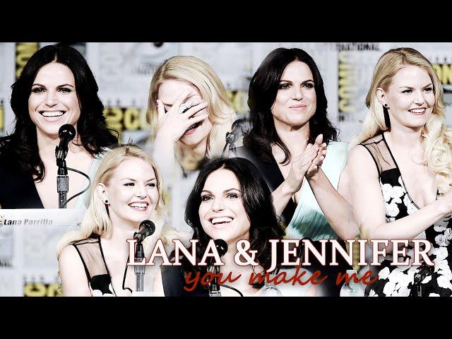 jennifer & lana || you make me