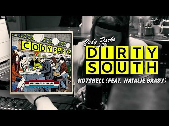 Cody Parks and The Dirty South - Nutshell (feat. Natalie Brady)