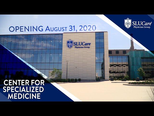 Big Expectations for the SLUCare Center for Specialized Medicine & SSM Health SLU Hospital