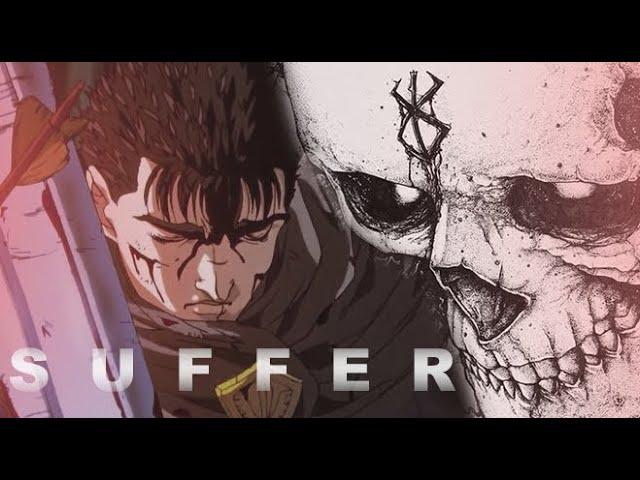 BERSERK「AMV」▪ SUFFER (2020) ▪ (HD)