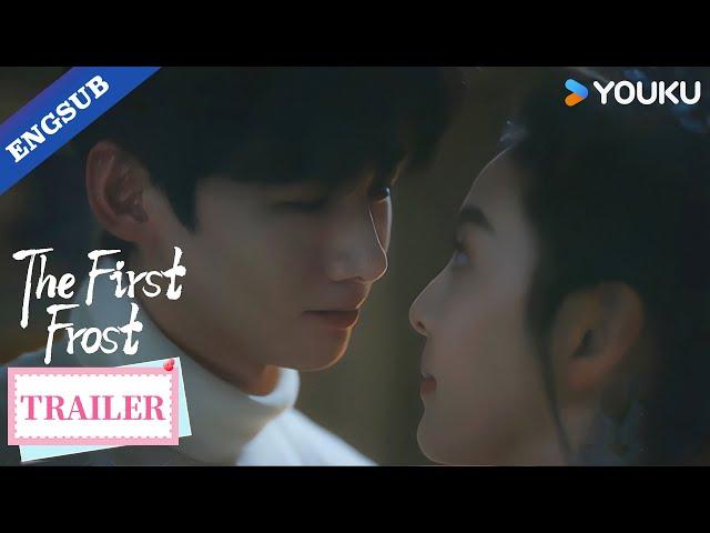 【Trailer】EP30: It’s time to make it up to me! You know what I mean!️‍ | The First Frost | YOUKU