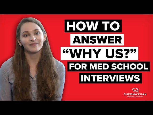 "Why Us?" - How to Answer this Common Medical School Interview Question