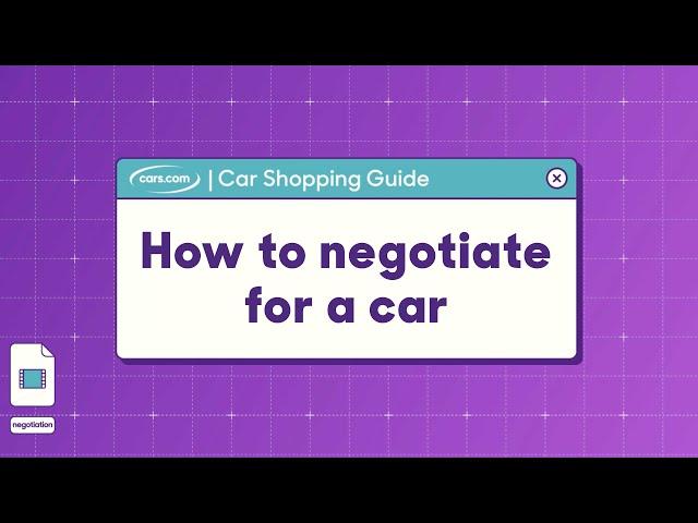 How to Negotiate for a Car