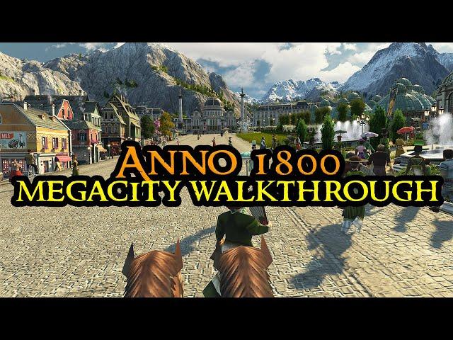 Anno 1800 MEGACITY - FIRST PERSON Walkthrough || Hard AI & 70+ Mods || All DLCs