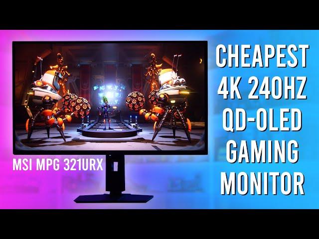 The Cheapest 4K 240Hz QD-OLED - MSI MPG 321URX Review