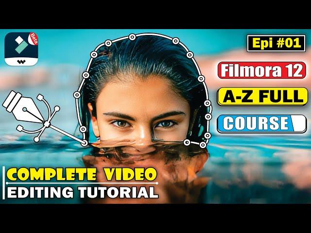 Filmora 12 Complete Video Editing Tutorial For Beginners - Filmora 12 Full Course (Ep-01)