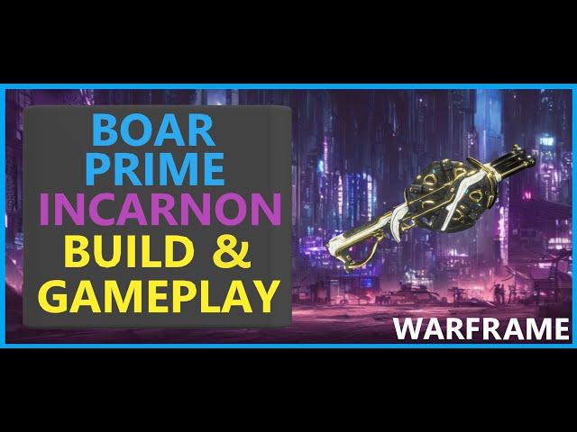 Warframe Boar Prime Incarnon - 2024